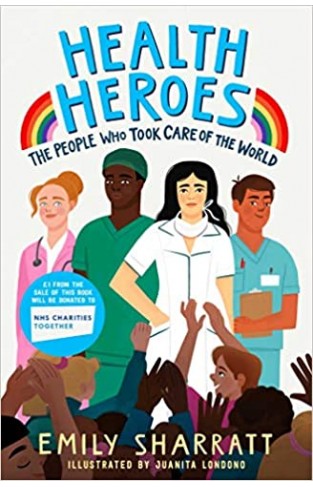 Health Heroes: The People Who Took Care of the World  - Paperback 